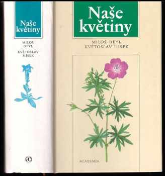 Naše květiny - Miloš Deyl (2001, Academia) - ID: 586817