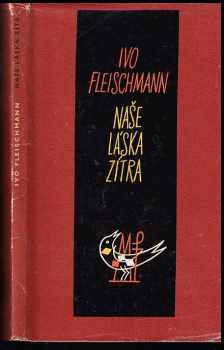 Ivo Fleischmann: Naše láska zítra