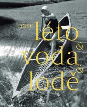 Naše léto & voda & lodě