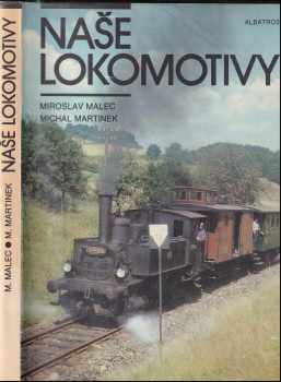 Miroslav Malec: Naše lokomotivy