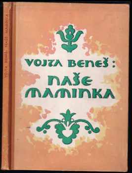 Vojta Beneš: Naše maminka