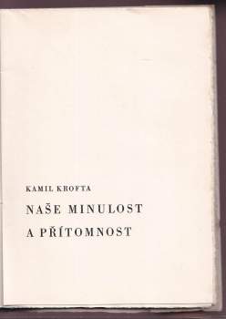 Kamil Krofta: Naše minulost a přítomnost