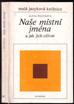 Naše místní jména (a jak jich užívat)