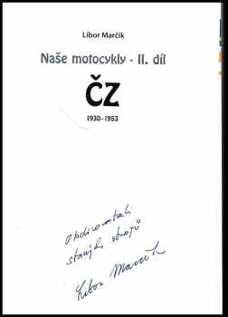 Libor Marčík: Naše motocykly II. díl, ČZ 1930-1953. - PODPIS AUTORA