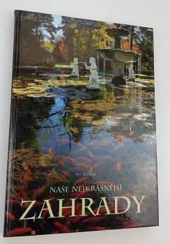 Naše nejkrásnější historické zahrady