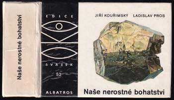 Naše nerostné bohatství - Jiří Kouřimský (1982, Albatros) - ID: 819699