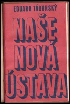 Eduard Táborský: Naše nová ústava