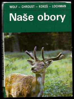 Josef Lochman: Naše obory