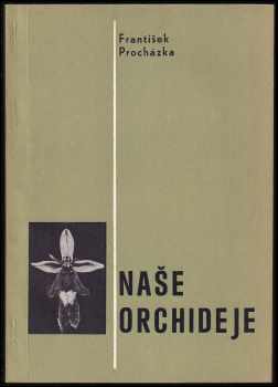 František Procházka: Naše orchideje