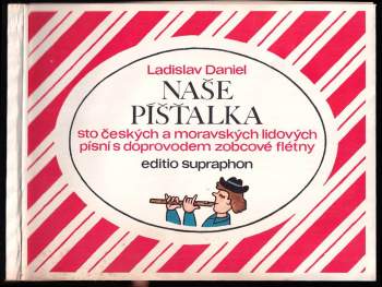 Ladislav Daniel: Naše píšťalka