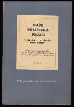 Naše politická práce v druhém a třetím roce války