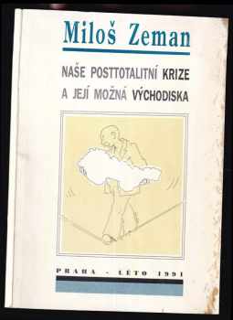 Naše posttotalitní krize a její možná východiska