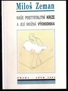 Miloš Zeman: Naše posttotalitní krize a její možná východiska