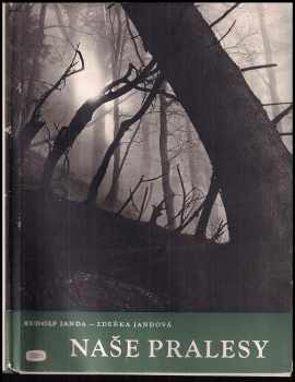 Naše pralesy - Rudolf Janda, Rudolf Janda, Zdenka Jandová, Zdenka Jandová (1950, Orbis) - ID: 164706