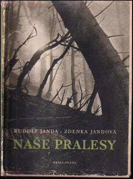 Rudolf Janda: Naše pralesy