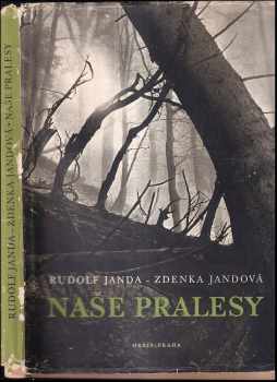 Naše pralesy - Rudolf Janda, Zdenka Jandová (1953, Orbis) - ID: 780375