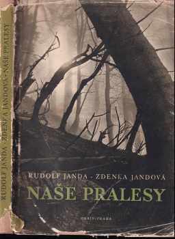 Naše pralesy - Rudolf Janda, Zdenka Jandová (1953, Orbis) - ID: 661785