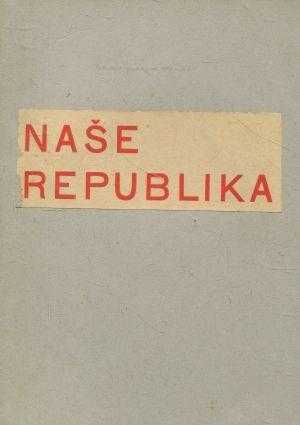 Karel Pittich: Naše republika