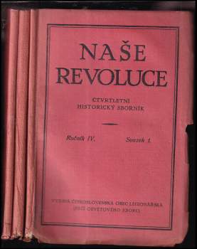 Naše revoluce - Čtvrtletní historický sborník - ročník IV.