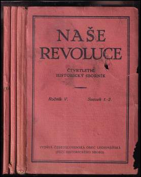 Naše revoluce - Čtvrtletní historický sborník - ročník V.