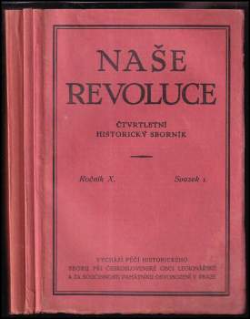 Naše revoluce - Čtvrtletní historický sborník - ročník X.