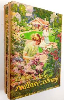 Jan Josef Těšitel: Naše rodinné zahrady