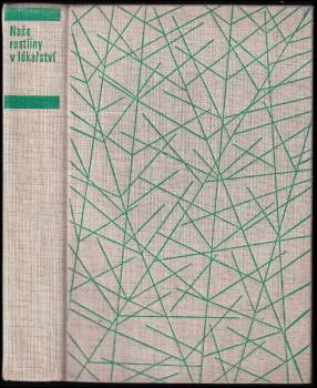 Jaroslav Korbelář: Naše rostliny v lékařství