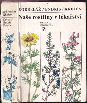 Jaroslav Korbelář: Naše rostliny v lékařství
