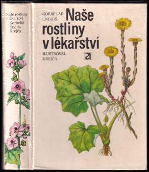 Jaroslav Korbelář: Naše rostliny v lékařství