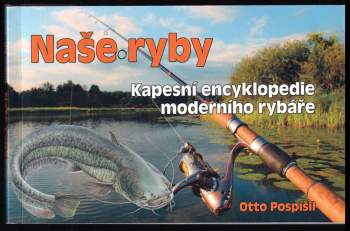 Otto Pospíšil: Naše ryby