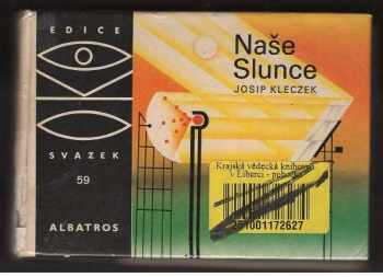 Josip Kleczek: Naše Slunce