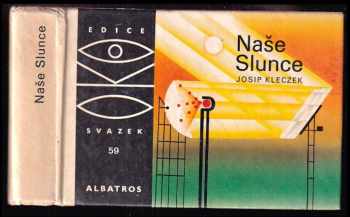 Josip Kleczek: Naše Slunce