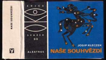 Naše souhvězdí - Josip Kleczek (1978, Albatros) - ID: 831773