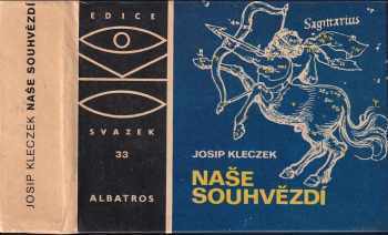 Josip Kleczek: Naše souhvězdí : Mytologické podoby souhvězdí vybrány z díla Albrechta Dürera