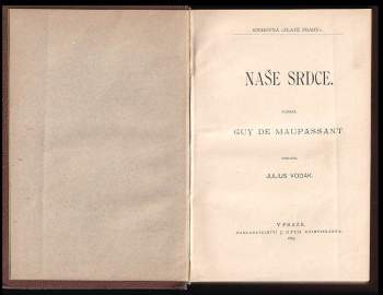 Guy de Maupassant: Naše srdce
