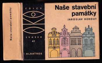 Naše stavební památky - Jaroslav Herout (1975, Albatros) - ID: 803729