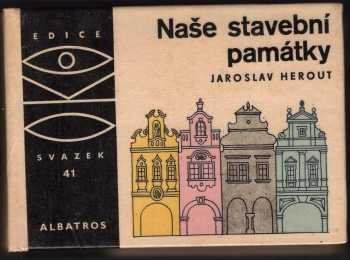 Jaroslav Herout: Naše stavební památky