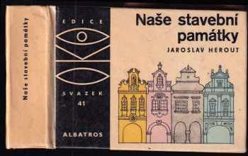 Naše stavební památky - Jaroslav Herout (1975, Albatros) - ID: 799701