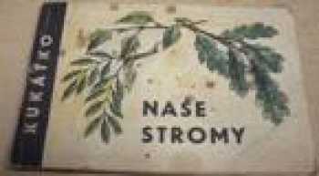 Naše stromy