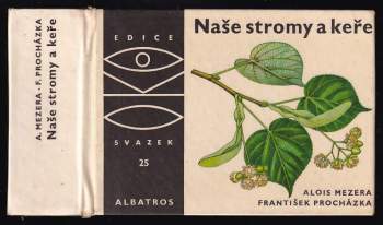 Alois Mezera: Naše stromy a keře