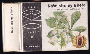 Alois Mezera: Naše stromy a keře