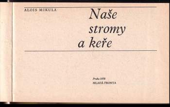 Alois Mikula: Naše stromy a keře