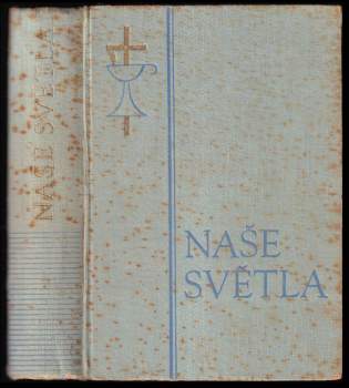 Rudolf Schikora: Naše světla