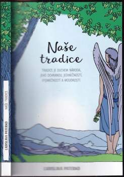 Ladislava Paterko: Naše tradice