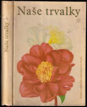 František Machala: Naše trvalky