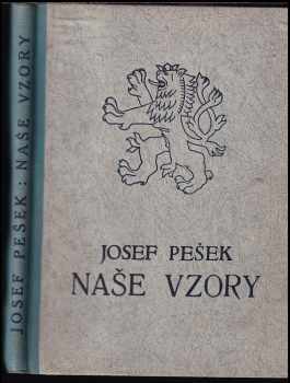 Josef Wenig: Naše vzory - životem a dílem vzácných mužů a žen československého národa