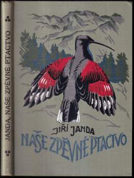 Jiří Janda: Naše zpěvné ptactvo