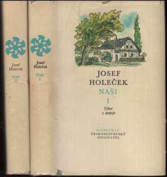 Naši : výbor z epopeje - Josef Holeček (1973, Československý spisovatel) - ID: 1722385
