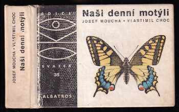 Josef Moucha: Naši denní motýli