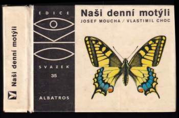 Josef Moucha: Naši denní motýli